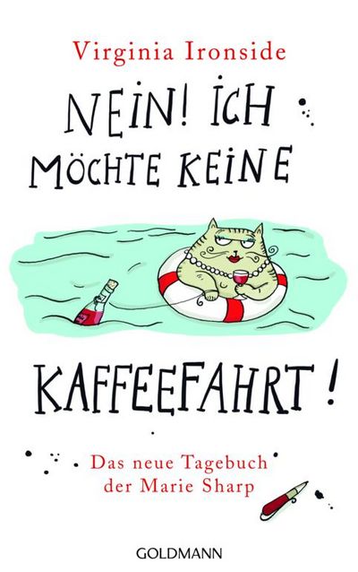 Nein! Ich möchte keine Kaffeefahrt! Das neue Tagebuch der Marie Sharp - Virginia Ironside über den feinen Unterschied zwischen alt werden und alt sein