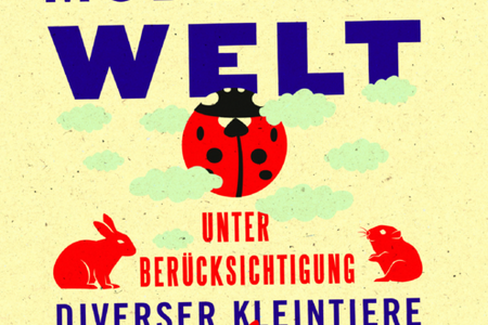 "Die Werte der modernen Welt unter Berücksichtigung diverser Kleintiere " - Marina Lewycka über eine Hippiefamilie, die sich in die "neue" Welt wagt