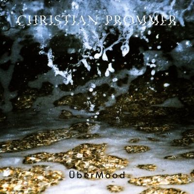 Christian Prommer veroeffentlicht sein neues Album UeberMood