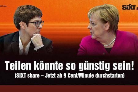 Nur im Sixt Motiv sind Annegret Kramp-Karrenbauer und Angela Merkel vereint