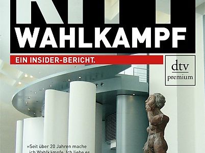 Frank Stauss beschreibt in "Höllenritt Wahlkampf" die ganze Härte des politischen Geschäfts