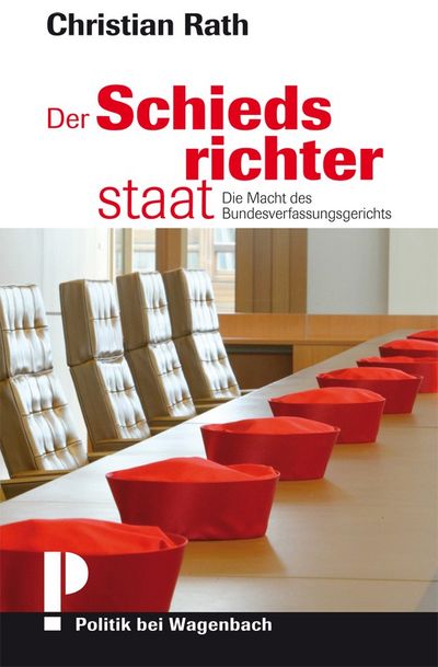 "Der Schiedsrichterstaat" - Christian Rath über Gefahren der politisch-juristischen Eigenständigkeit