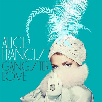 Single Gangster Love der Saengerin Alice Francis mit Remixen von Caravan Palace Shiny Mob, Alle Farben, Soundnomaden, Tune Brothers, Jamie Berry und 3asy-K