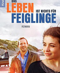 Das Leben ist nichts für Feiglinge - Gernot Gricksch Roman zum gleichnamigen Film