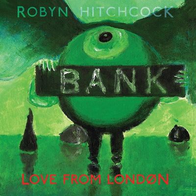 Robyn Hitchcock veroeffentlicht neues Album Love From London