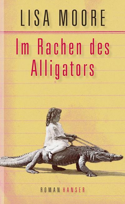 Im Rachen des Alligators - Lisa Moore beschreibt das Loslassen - jetzt auf Deutsch