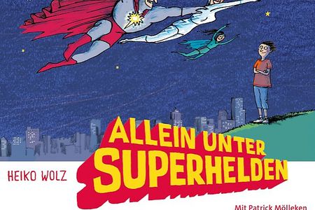 "Allein unter Superhelden" - Heiko Wolz erzählt vom abenteurlichen Alltag des Superhelden von nebenan