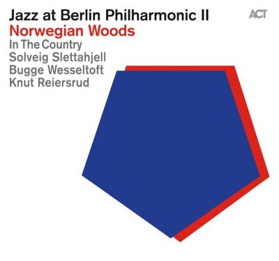 Act Familie veroeffentlicht Album Jazz at Berlin Philharmonic II Norwegian Woods