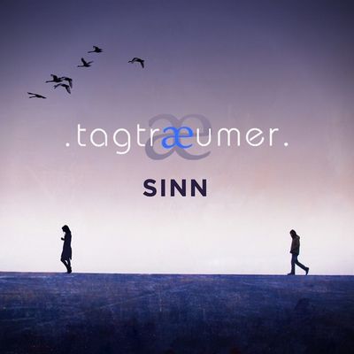 Tagtraeumer veroeffentlichen Single Sinn