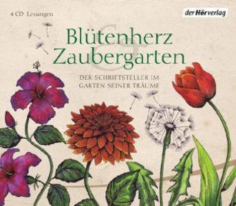 Geschichen aus Bluetenherz und Zaubergarten. Der Schriftsteller im Garten seiner Traume macht Lust auf Sommer