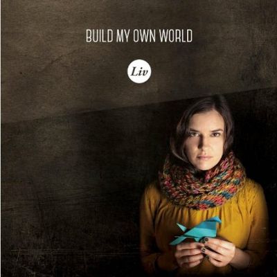 Liv praesentiert das Album Build My Own World
