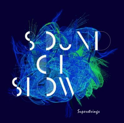 Superstrings mit neuem Album Sound of Slow