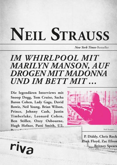 "Im Whirlpool mit Marilyn Manson, auf Drogen mit Madonna und im Bett mit..." - Neil Strauss legendärste Promi-Interviews