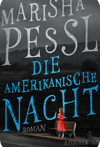 Die amerikanische Nacht von Marisha Pessl