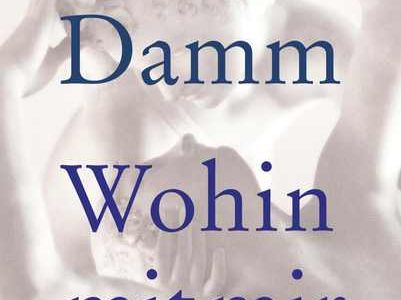 Buchvorstellung Sigrid Damm - Wohin mit mir