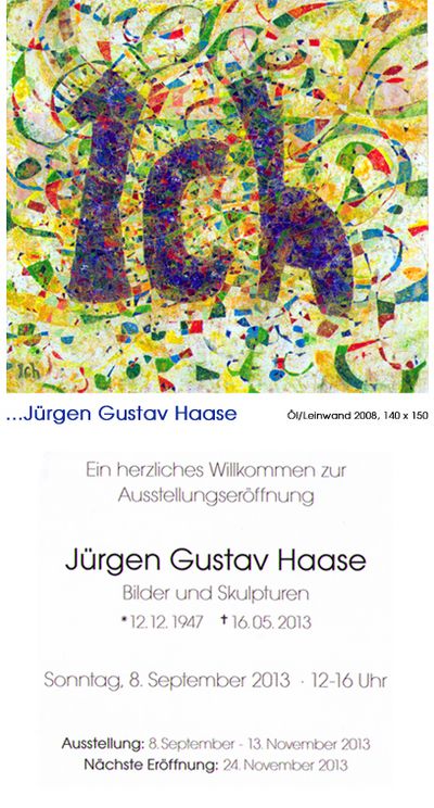 Ich Juergen Gustav Haase neus ausstellung in der galerie  Bauscher