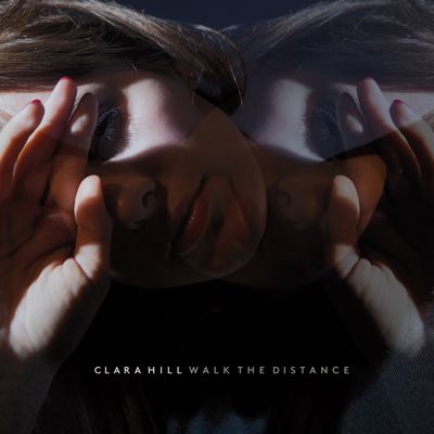 Clara Hill veroeffentlicht ihr neues Album Album Walk The Distance bei Tapete Records