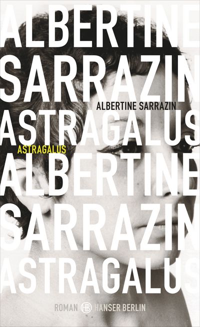 "Astragalus" - Albertine Sarrazins Kultroman der 1960er in einer Neuübersetzung