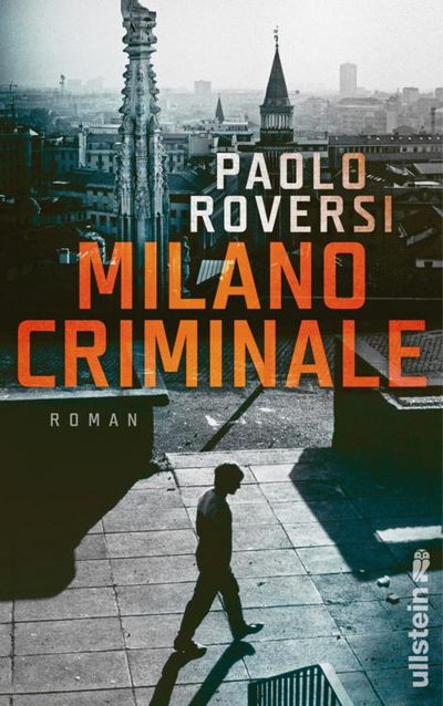 Paolo Riversis "Milano Criminale" beweist, wie nah Freund und Feind beeinander liegen können