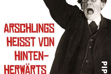 "Arschlings heißt von hintenherwärts" - Wirrungen und Wahrheiten vom Sprachakrobaten Karl Valentin