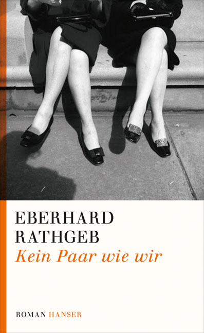 "Kein Paar wie wir" - Eberhard Rathgeb über zwei unzertrenntliche Schwestern in Argentinien