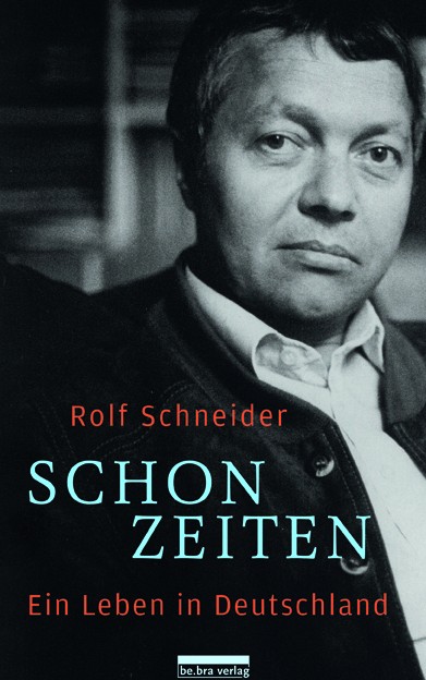 "Schonzeiten" - Der Schriftsteller Rolf Schneider erzählt aus seinem Leben im zerissenen Deutschland
